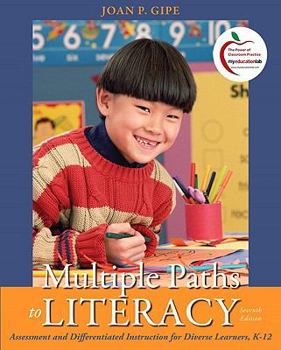 Paperback Multiple Paths to Literacy: Assessment and Differentiated Instruction for Diverse Learners, K-12 Book