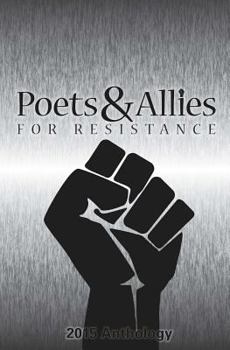 Paperback Poets & Allies for Resistance: 2015 Anthology Book