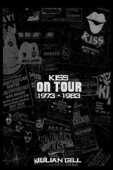 Hardcover Kiss on Tour, 1973-1983 Book