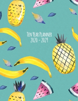 Ten Year Planner: 2020-2029 Monthly Calendar - Tutti Fruiti