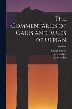 Paperback The Commentaries of Gaius and Rules of Ulpian Book