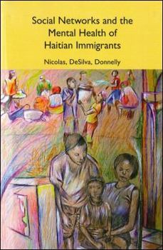 Paperback Social Networks and the Mental Health of Haitian Immigrants Book