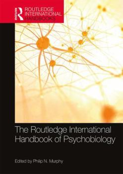 The Routledge International Handbook of Psychobiology - Book  of the Routledge International Handbooks