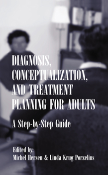 Hardcover Diagnosis, Conceptualization, and Treatment Planning for Adults: A Step-by-step Guide Book
