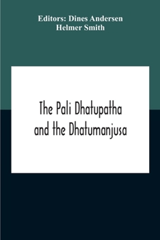The Pali Dhatupatha And The Dhatumanjusa