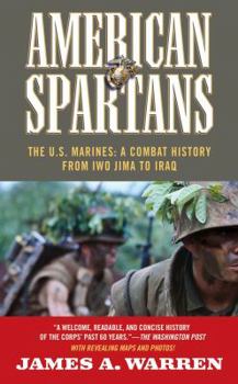 Mass Market Paperback American Spartans: The U.S. Marines: A Combat History from Iwo Jima to Iraq Book