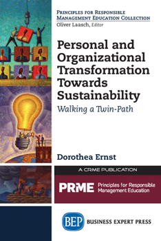 Paperback Personal and Organizational Transformation towards Sustainability: Walking a Twin-Path Book