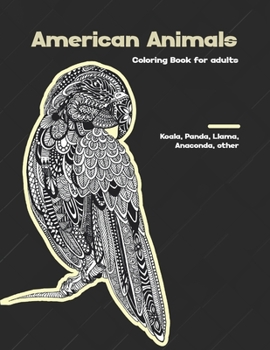 Paperback American Animals - Coloring Book for adults - Koala, Panda, Llama, Anaconda, other Book