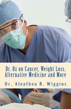 Paperback Dr. Oz on Cancer, Weight Loss, Alternative Medicine and More Book