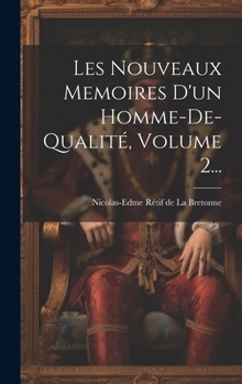 Les Nouveaux Memoires D'Un Homme-de-Qualite, Volume 2...