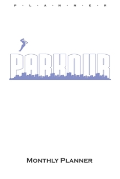 Paperback Parkour City Skyline Monthly Planner: Monthly Calendar (Daily planner with notes) for Athletes and fitness enthusiasts Book