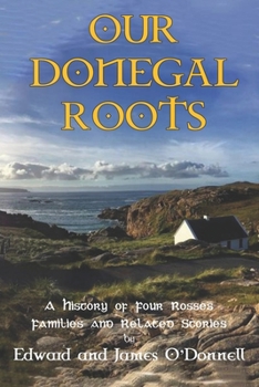 Paperback Our Donegal Roots: A History of Four Rosses Families and Related Stories Book