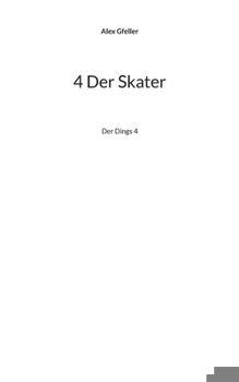 Paperback 4 Der Skater: Der Dings 4 [German] Book