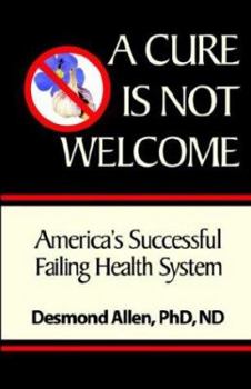 Paperback A Cure Is Not Welcome Book