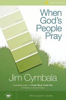 Paperback When God's People Pray Participant's Guide with DVD: Six Sessions on the Transforming Power of Prayer Book