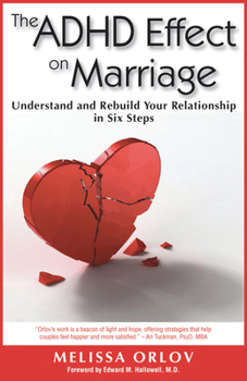 Paperback The ADHD Effect on Marriage: Understand and Rebuild Your Relationship in Six Steps Book