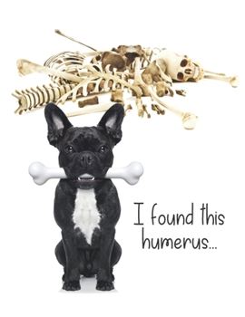 I found this humerus...: 8.5" x 11" Blank Quadrille (quad) ruled Journal Notebook 120 pages of 5mm grid squared graph paper (Naughty Puppies)