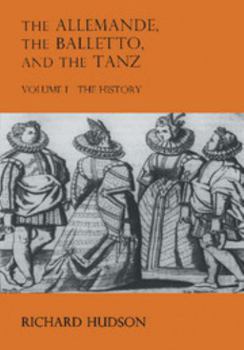 Paperback The Allemande, the Balletto, and the Tanz 2 Volume Set Book