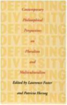 Paperback Defending Diversity: Contemporary Philosophical Perspectives on Pluralism and Multiculturalism Book