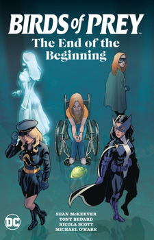 Paperback Birds of Prey: The End of the Beginning Book