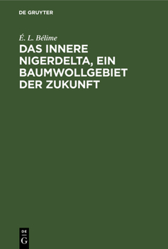 Hardcover Das Innere Nigerdelta, Ein Baumwollgebiet Der Zukunft [German] Book