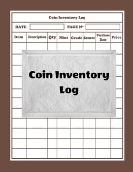 Paperback Coin Inventory Log: Collectors Coin Log Book for Cataloging Collections - 100 Pages - Coin Collection Notebook (8.5 x 11 Large) Book