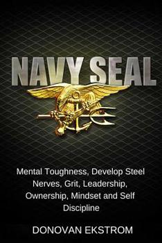 Navy Seal Mental Toughness: Develop Book By Donovan Ekstrom