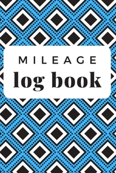 Paperback Mileage Log Book: Vehicle Mileage Tracker for people who need to record their miles Book