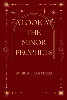 Paperback A Look at the Minor Prophets Book