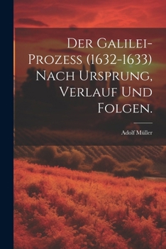 Paperback Der Galilei-Prozeß (1632-1633) nach Ursprung, Verlauf und Folgen. [German] Book