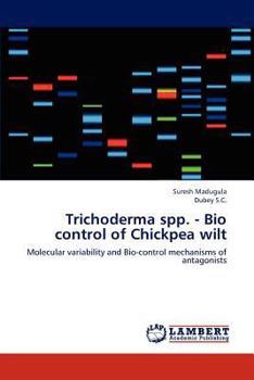 Paperback Trichoderma Spp. - Bio Control of Chickpea Wilt Book