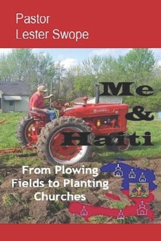 Paperback Me & Haiti: From Plowing Fields to Planting Churches Book
