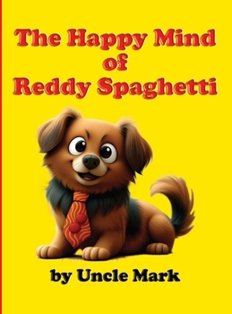 Hardcover The Happy Mind of Reddy Spaghetti Book