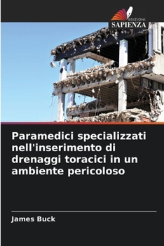 Paperback Paramedici specializzati nell'inserimento di drenaggi toracici in un ambiente pericoloso [Italian] Book