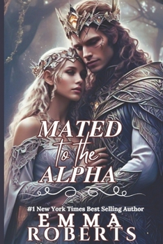 Paperback Mated To The Alpha: A Paranormal Werewolf Romance Novel Book