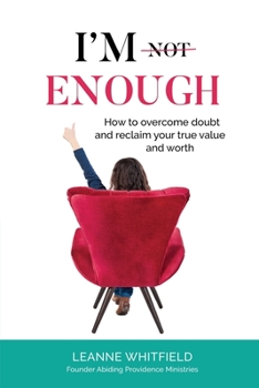 Paperback I'm Enough: How to overcome doubt and reclaim your true value and worth Book