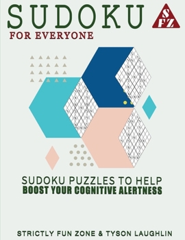 Paperback Sudoku For Everyone: Sudoku Puzzles To Help Boost Your Cognitive Alertness Book