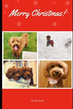 Paperback Merry Christmas!: Goldendoodle Journal 6x9 inch blank lined Notebook for your snuggle dog Book