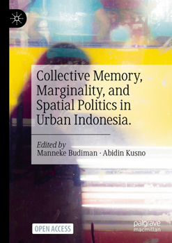 Paperback Collective Memory, Marginality, and Spatial Politics in Urban Indonesia. Book