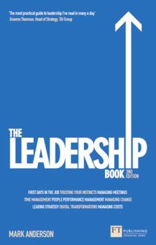 Paperback The Leadership Book: How to Deliver Outstanding Results Book