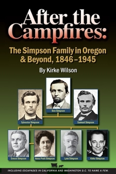 Paperback After the Campfires: The Simpson Family in Oregon & Beyond, 1846-1945 Book