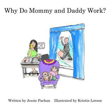 Paperback Why Do Mommy and Daddy Work? Book