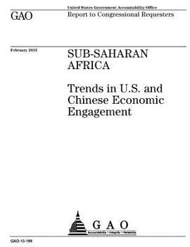 Sub-Saharan Africa :trends in U.S. and Chinese economic engagement : report to congressional requesters.
