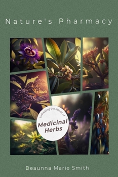 Hardcover Nature's Pharmacy: Unlocking the Power of Medicinal Herbs Book