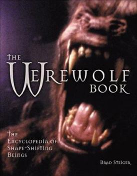 Paperback The Werewolf Book: The Encyclopedia of Shape-Shifting Beings Book