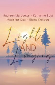 Light and Longing: Short Story Anthology by Woman Authors