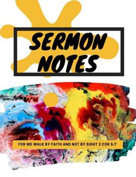 Paperback Sermon Notes: For we walk by faith and not by sight 2 Cor 5:7 Book