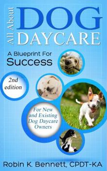 All about Dog Daycare: A Blueprint for Success