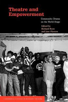 Paperback Theatre and Empowerment: Community Drama on the World Stage Book