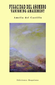 Paperback Fugacidad Del Asombro.vanishing Amazement.english and Spanish Edition. Book